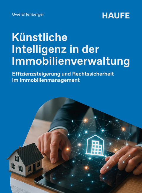 K&uuml;nstliche Intelligenz in der Immobilienverwaltung - Uwe Effenberger