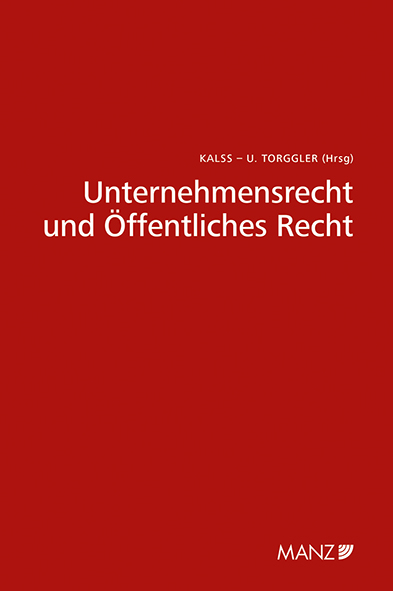Unternehmensrecht und &Ouml;ffentliches Recht - 