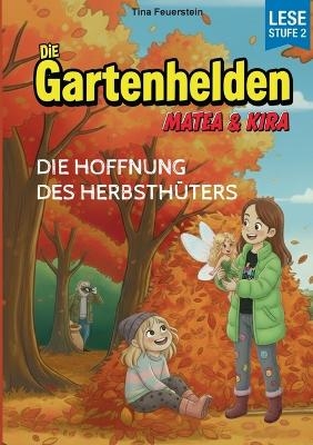 Die Gartenhelden - Band 5 - Tina Feuerstein