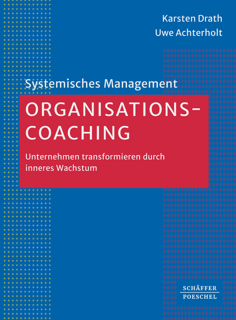 Organisations-Coaching - Karsten Drath, Uwe Achterholt