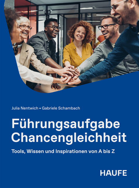 F&uuml;hrungsaufgabe Chancengleichheit - Julia Nentwich, Gabriele Schambach