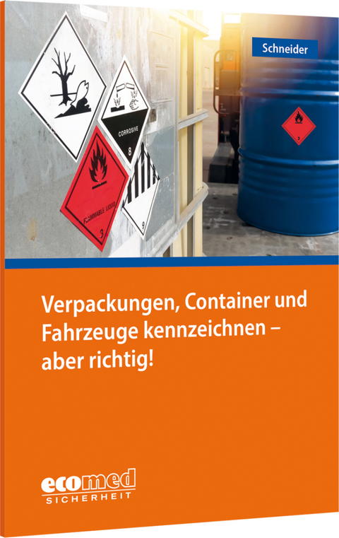 Verpackungen, Container und Fahrzeuge kennzeichnen - aber richtig! - Thomas Schneider