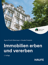Immobilien erben und vererben - Fischl, Agnes; Finsterlin, Claudia