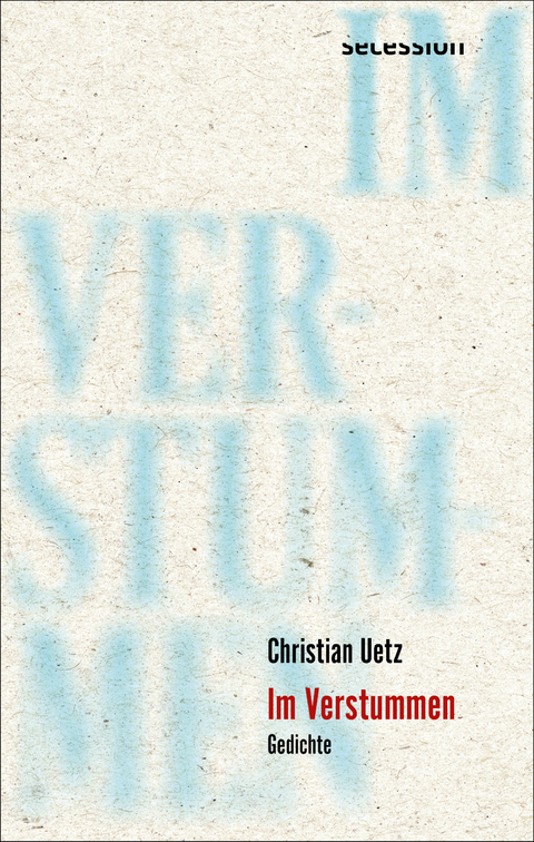 Im Verstummen - Christian Uetz