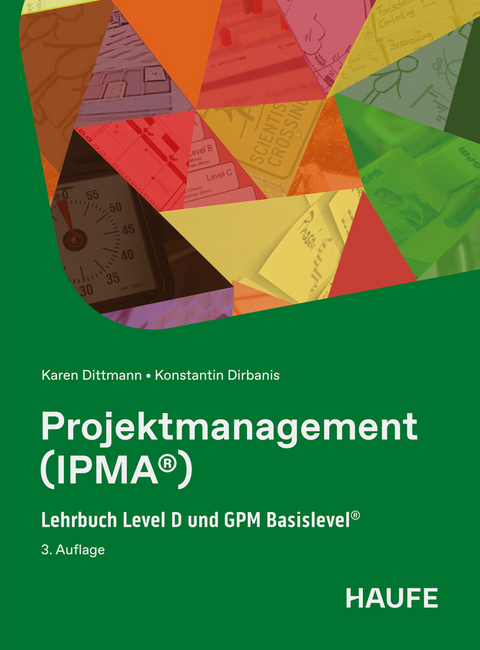 Projektmanagement (IPMA®) - Karen Dittmann, Konstantin Dirbanis