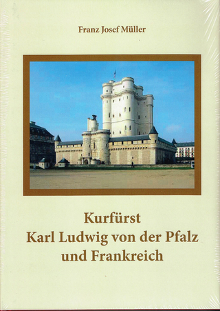 Kurfürst Karl Ludwig von der Pfalz und Frankreich