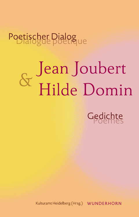 Poetischer Dialog: Jean Joubert & Hilde Domin - Hilde Domin, Jean Joubert