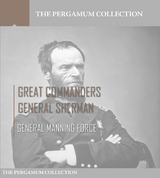 Great Commanders, General Sherman -  General Manning Force