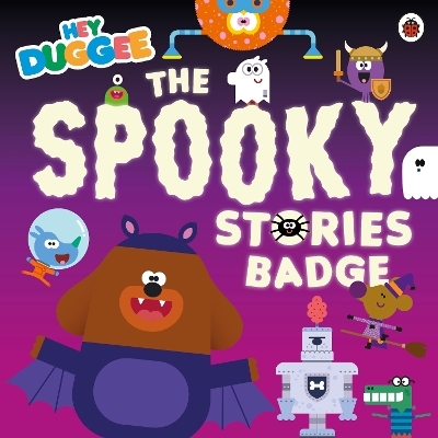 Hey Duggee: The Spooky Stories Badge -  Hey Duggee