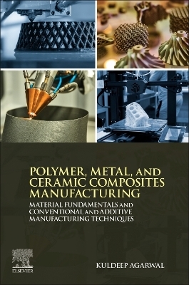 Polymer, Metal, and Ceramic Composites Manufacturing