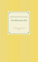 Ein Held unserer Zeit - Michail Jurjewitsch Lermontow