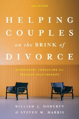 Helping Couples on the Brink of Divorce - William J. Doherty, Steven M. Harris
