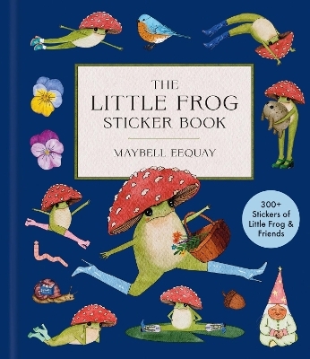 The Little Frog Sticker Book - Maybell Eequay