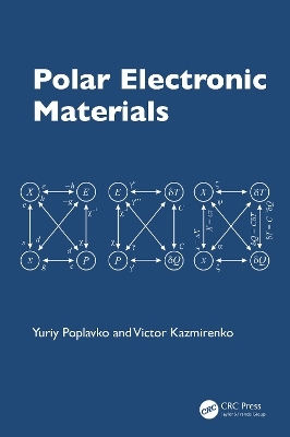 Polar Electronic Materials - Yuriy Poplavko, Victor Kazmirenko