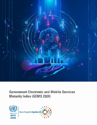 Government Electronic and Mobile Services Maturity Index (GEMS 2024) -  United Nations Economic and Social Commission for Western Asia
