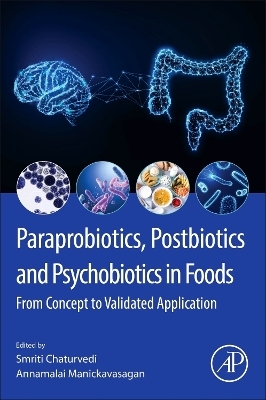 Paraprobiotics, Postbiotics and Psychobiotics in Foods