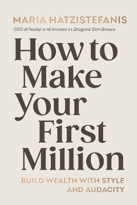 How to Make Your First Million