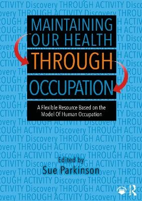 Maintaining Our Health through Occupation