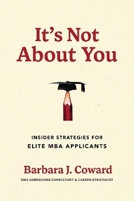 It's Not About You - Barbara J. Coward