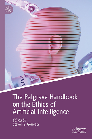 The Palgrave Handbook on the Ethics of Artificial Intelligence