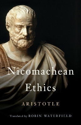 Nicomachean Ethics - Aristotle Aristotle, Robin Waterfield