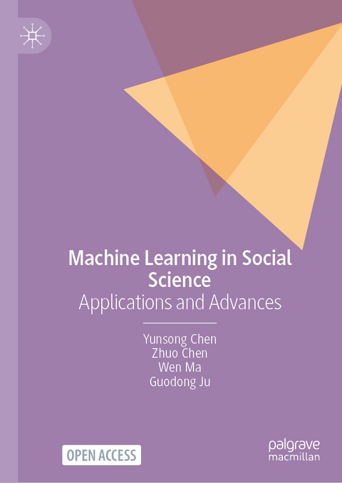 Machine Learning in Social Science - Yunsong Chen, Zhuo Chen, Wen Ma, Guodong Ju