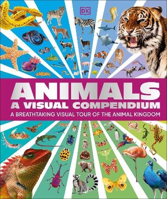 Animals A Visual Compendium -  Dk