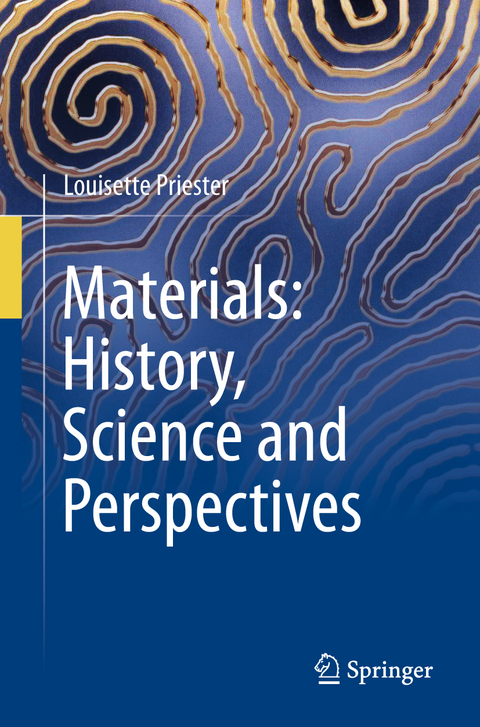 Materials: History, Science and Perspectives - Louisette Priester