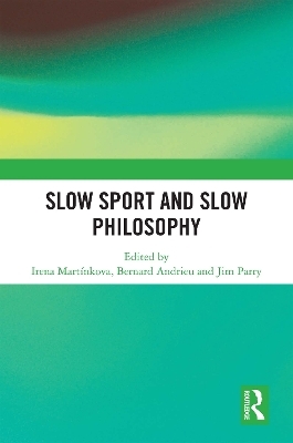 Slow Sport and Slow Philosophy