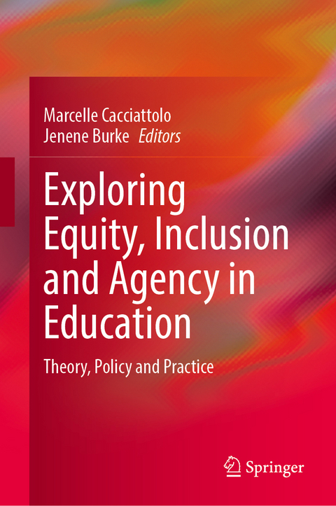 Exploring Equity, Inclusion and Agency in Education - 