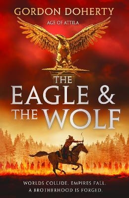 The Eagle and the Wolf - Gordon Doherty