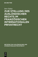 Zur Stellung des ausl&auml;ndischen Rechts im franz&ouml;sischen internationalen Privatrecht - Imre Zajtay