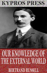 Our Knowledge of the External World -  Bertrand Russell