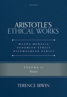 Aristotle's Ethical Works Magna Moralia, Eudemian Ethics, Nicomachean Ethics