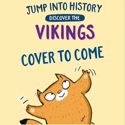 Jump into History: Discover the Vikings - Kay Barnham