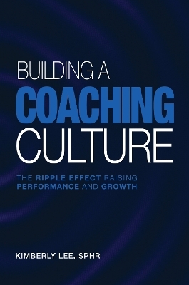 Building a Coaching Culture - Kimberly Lee