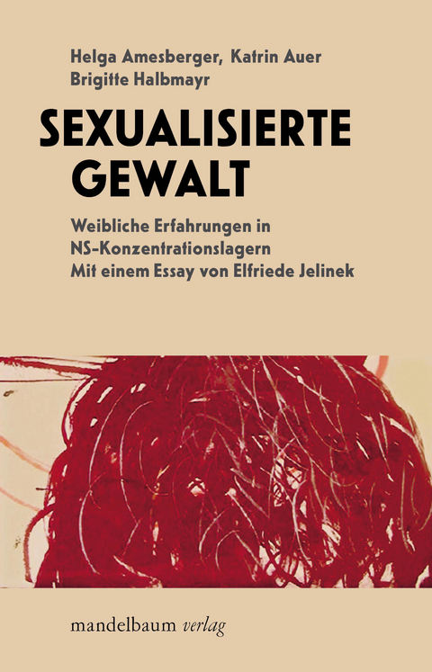 Sexualisierte Gewalt - Helga Amesberger, Brigitte Halbmayr, Katrin Auer