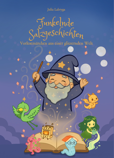 Funkelnde Salzgeschichten - Julia Labryga