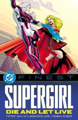 DC Finest: Supergirl: Die and Let Live