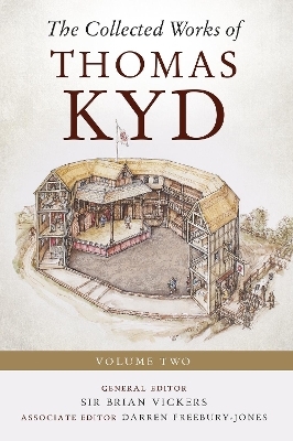 The Collected Works of Thomas Kyd - 