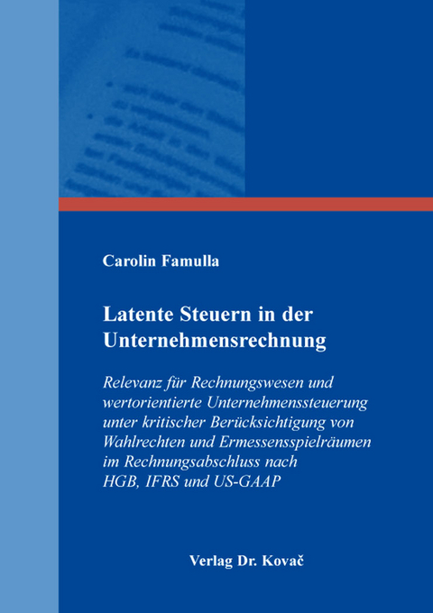 Latente Steuern in der Unternehmensrechnung - Carolin Famulla