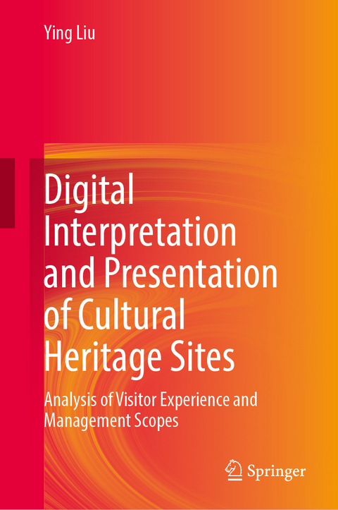 Digital Interpretation and Presentation of Cultural Heritage Sites - Ying Liu