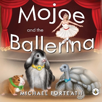 Mojoe and the Ballerina - Michael Forteath