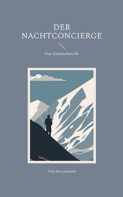 Der Nachtconcierge - Felix Kreutzmann