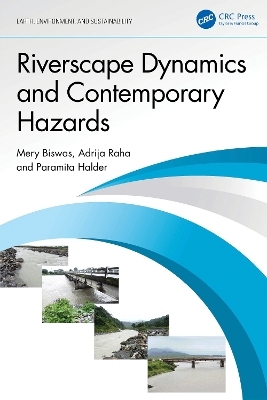 Riverscape Dynamics and Contemporary Hazards - Mery Biswas, Adrija Raha, Paramita Halder