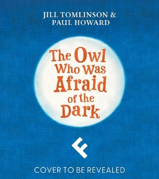 The Owl Who Was Afraid of the Dark and Other Stories