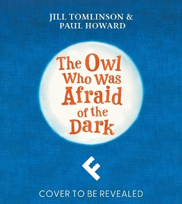 The Owl Who Was Afraid of the Dark and Other Stories - Jill Tomlinson