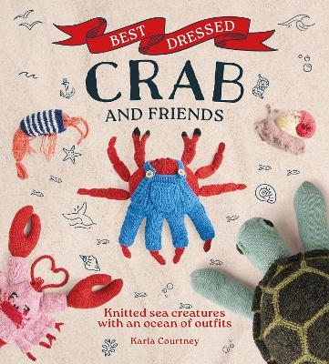 Best Dressed Crab and Friends - Karla Courtney