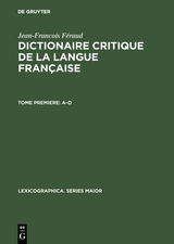 Dictionaire critique de la langue fran&ccedil;aise - Jean-Francois F&eacute;raud