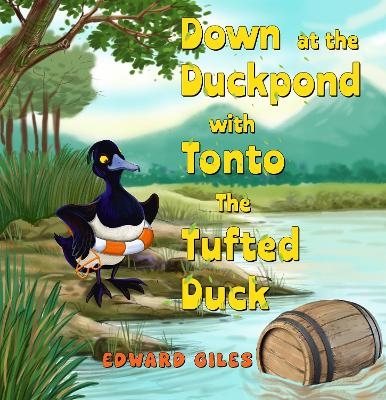 Tonto the Tufted Duck - Edward Giles